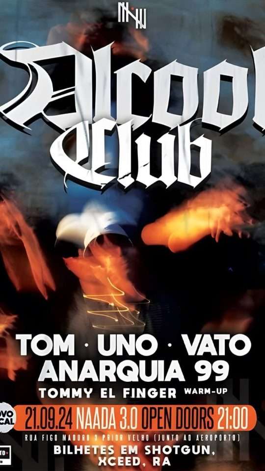 Alcool Club com Uno, Tom & Vato na Discoteca Naada 3.0 Lisboa
