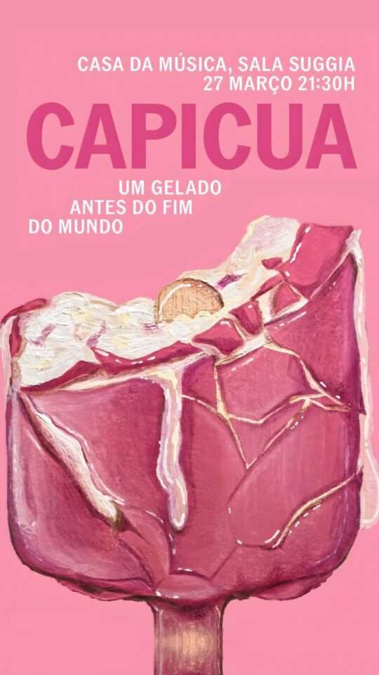 Capicua: "Um Gelado Antes do Fim do Mundo" na Casa da Música