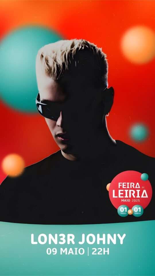 Lon3r Johny: Feira De Leiria, 2025