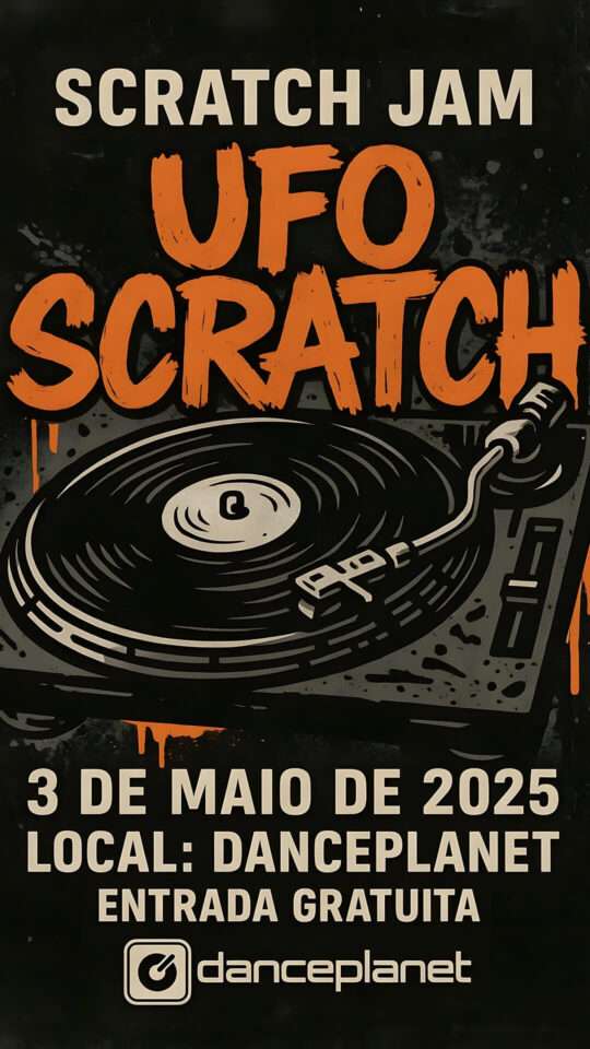 UFO Scratch Jam, Dance Planet, Maio 2025