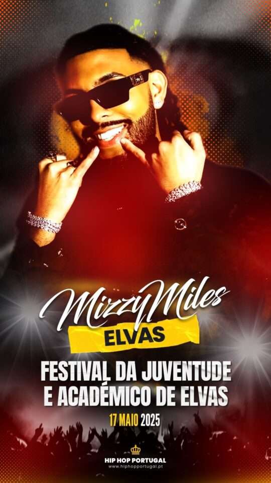 Mizzy Miles: Festival da Juventude e Académico de Elvas, 2025