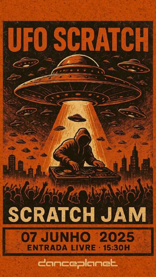 UFO Scratch Jam, Dance Planet, Junho 2025 UFO Scratch Jam, Dance Planet, Junho 2025