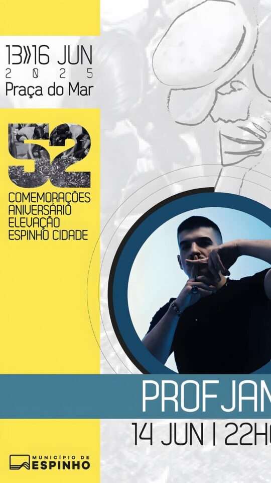 ProfJam: Comemorações do 52º Aniversário de Espinho