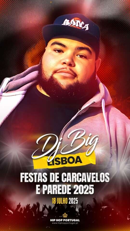 DJ Big: Festas de Carcavelos e Parede, 2025