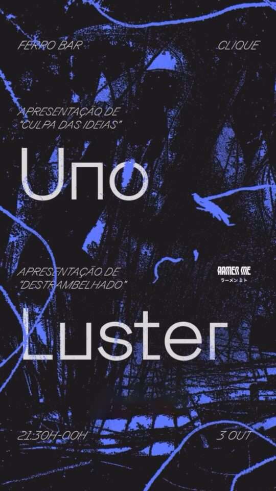 A Clique: Uno & Luster no Ferro Bar, no Porto A Clique: Uno & Luster no Ferro Bar, no Porto