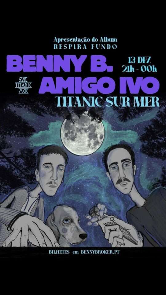 Benny Broker & Amigo Ivo: Apresentação Do Álbum "Respira Fundo" no Titanic Sur Mer