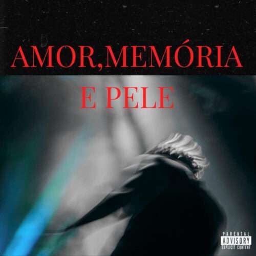 Amor, Memória e Pele